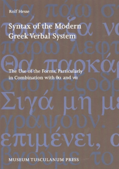 Syntax of the Modern Greek Verbal System: Second Edition