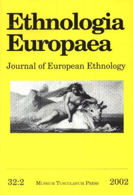 Ethnologia Europaea, Volume 32/2: Journal of European Ethnology