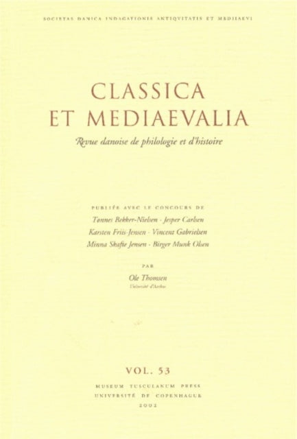 Classica et Mediaevalia: Danish Journal of Philology & History: Volume 53