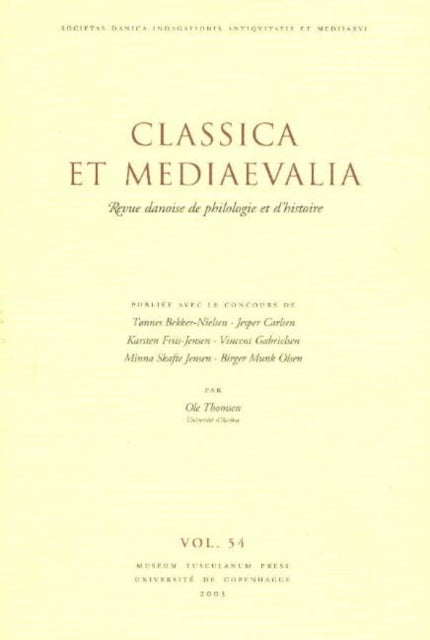 Classica et Mediaevalia: Danish Journal of Philology & History: Volume 54