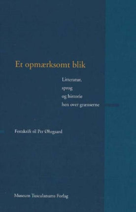 Et opmærksomt blik: Litteratur, sprog og historie hen over grænserne