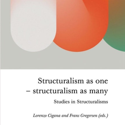 Structuralism As One - Structuralism As Many: