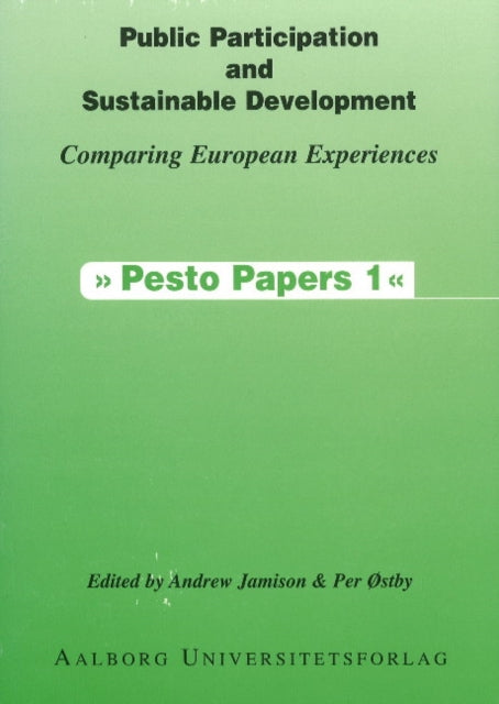 Public Participation  Sustainable Development Comparing European Experiences Pesto Papers 1