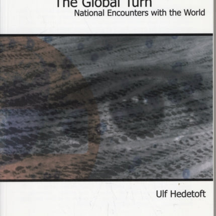 Global Turn: National Encounters with the World