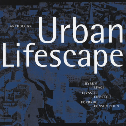 Urban Lifescape Space Lifestyle Consumption