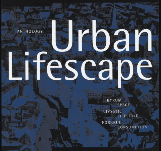 Urban Lifescape Space Lifestyle Consumption