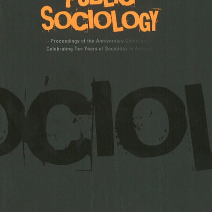 Public Sociology: Proceedings of the Anniversary Conference Celebrating Ten Years of Sociology in Aalborg