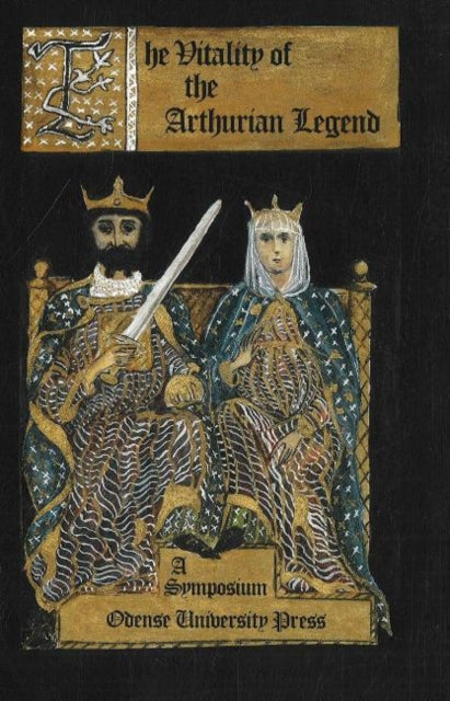 Vitality of the Arthurian Legend: A Symposium