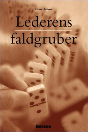 Lederens faldgruber [How To Solve The Mismanagement Crisis - Danish edition]