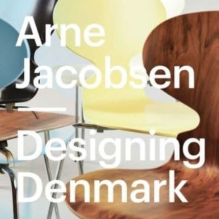 Arne Jacobsen  Designing Denmark