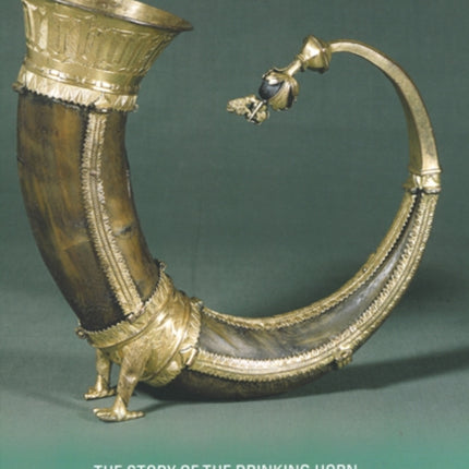 Story of the Drinking Horn: Drinking Culture in Scandinavia During the Middle Ages