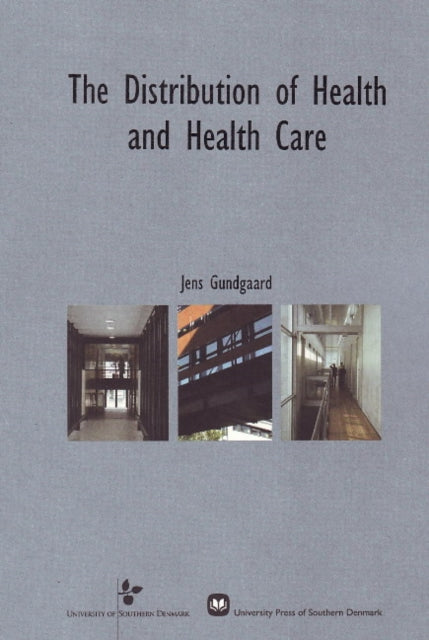 Distribution of Health & Health Care: An Analysis of Socio-Economic & Health-Related Determinants in a Danish County