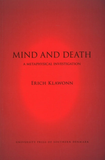 Mind & Death: A Metaphysical Investigation