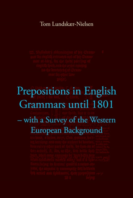 Prepositions in English Grammars Until 1801: with a Survey of the Western European Background