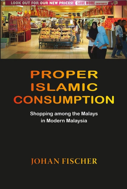 Proper Islamic Consumption: Shopping Among the