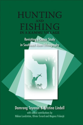 Hunting and Fishing in a Kammu Village: