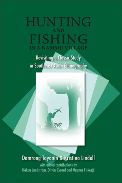 Hunting and Fishing in a Kammu Village: