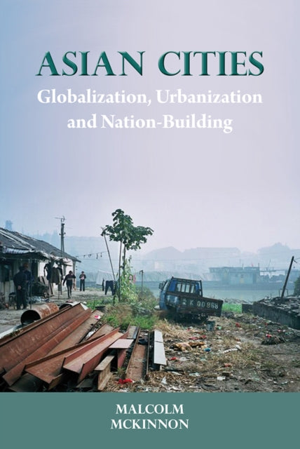 Asian Cities: Globalization, Urbanization and