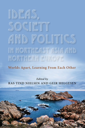 Ideas, Society and Politics in Northeast Asia and