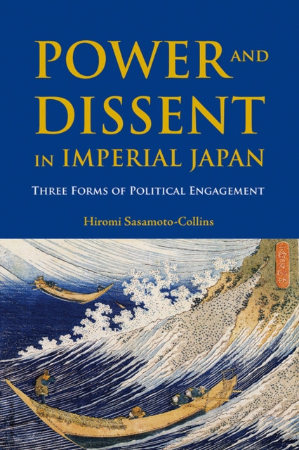 Power and Dissent in Imperial Japan: Three Forms
