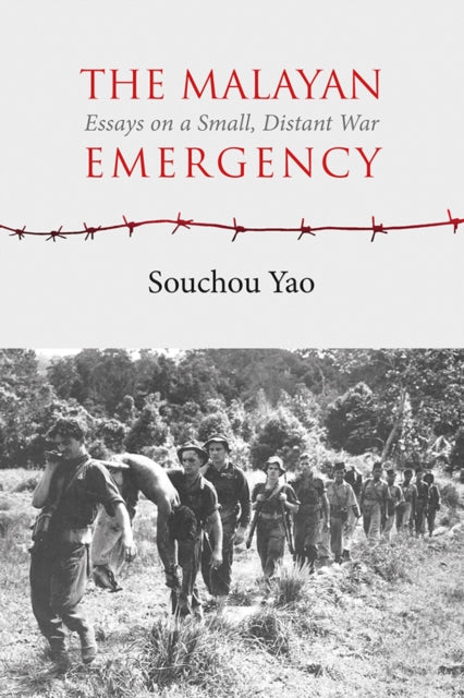 The Malayan Emergency: Essays on a Small, Distant