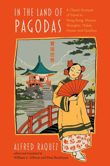 In the Land of Pagodas: A Classic Account of