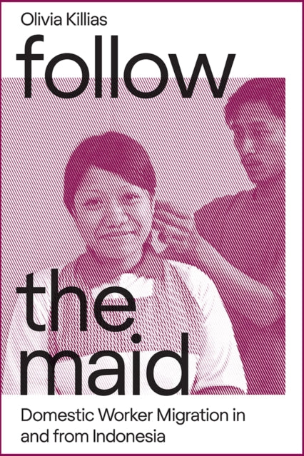 Follow the Maid: Domestic Worker Migration in and