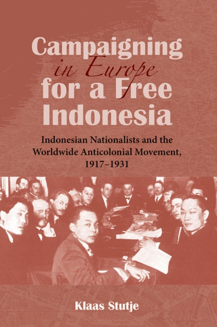 Campaigning in Europe for a Free Indonesia: