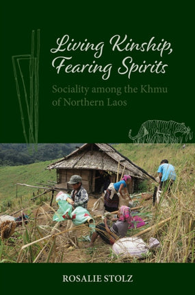 Living Kinship, Fearing Spirits: Sociality among