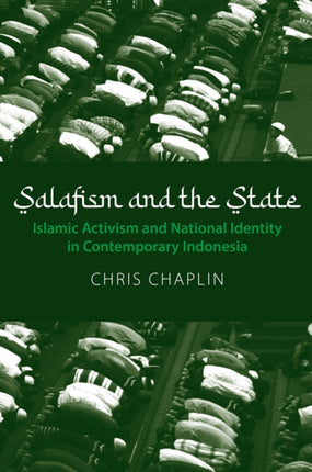 Salafism and the State: Islamic Activism and