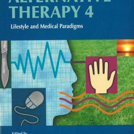 Studies in Alternative Therapy 4: Lifestyle & Medical Paradigms