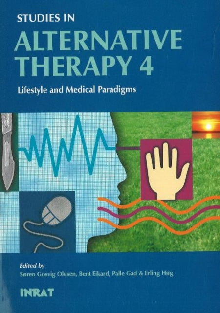 Studies in Alternative Therapy 4: Lifestyle & Medical Paradigms