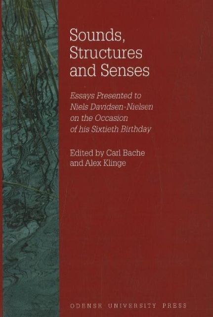 Sounds, Structures & Senses: Essays Presented to Niels Davidsen-Nielsen on the Occasion of His Sixtieth Birthday