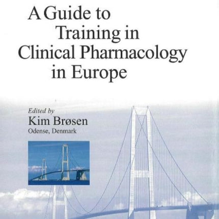 Guide to Training in Clinical Pharmacology in Europe