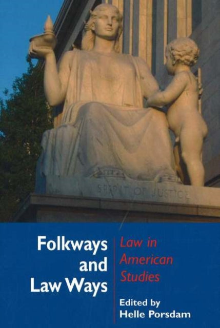 Folkways & Law Ways: Law in American Studies