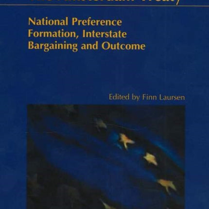 Amsterdam Treaty: National Preference Formation, Interstate Bargaining & Outcome