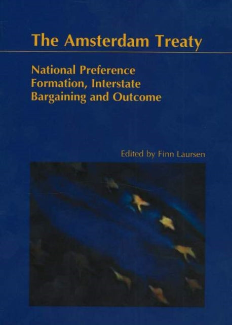 Amsterdam Treaty: National Preference Formation, Interstate Bargaining & Outcome