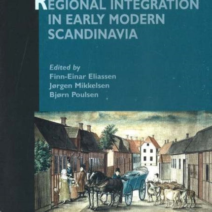 Regional Integration in Early Modern Scandinavia