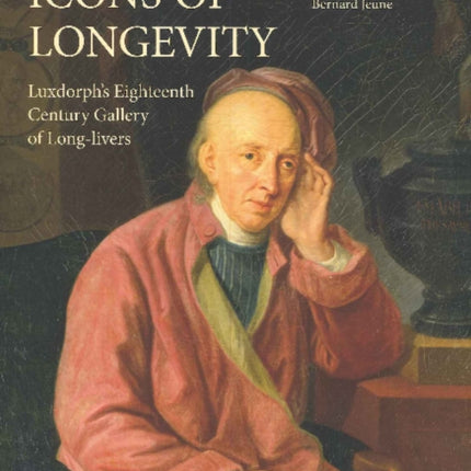 Icons of Longevity: Luxdorph's Eighteenth Century Gallery of Long-Livers