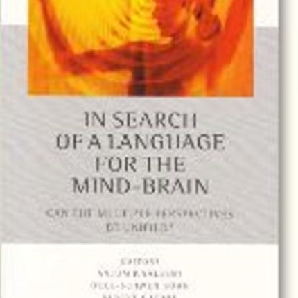 In Search of a Language for the Mind-Brain: Can the Multiple Perspectives be Unified?