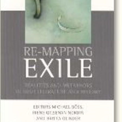 Re-Mapping Exile: Realities & Metaphors in Irish Literature & History