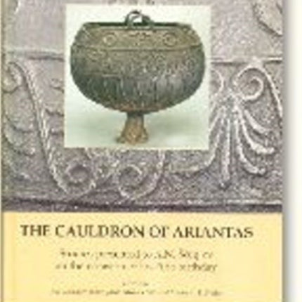 The Cauldron of Ariantas: Studies Presented to A.N. Sceglov on the Occasion of His 70th Birthday