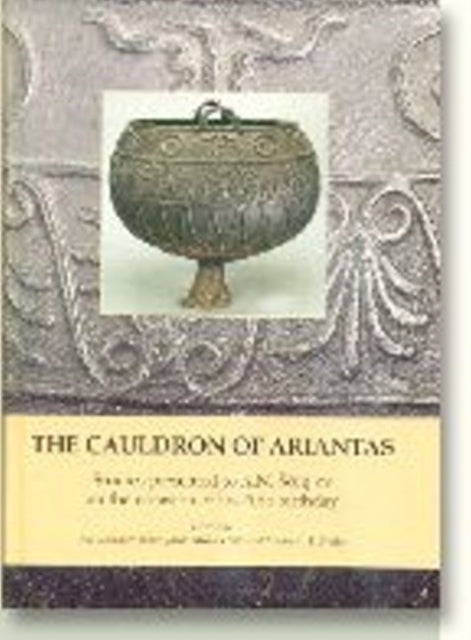 The Cauldron of Ariantas: Studies Presented to A.N. Sceglov on the Occasion of His 70th Birthday