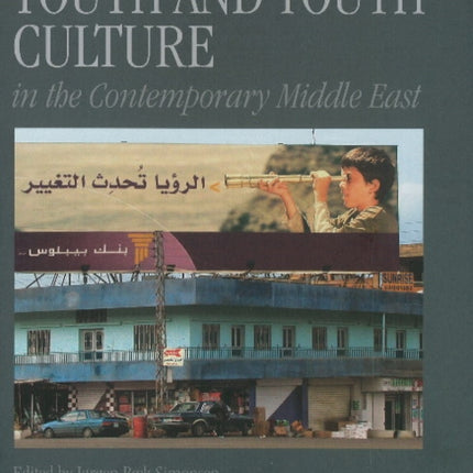 Youth & Youth Culture in the Contemporary Middle East