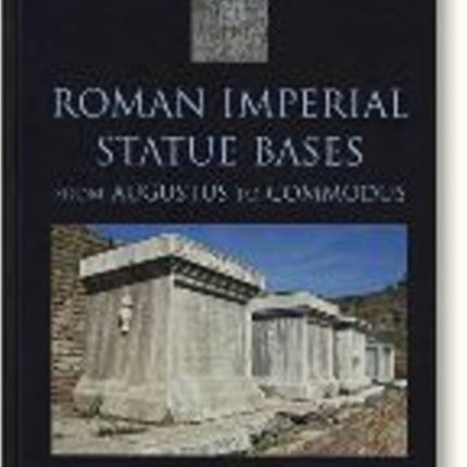 Roman Imperial Statue Bases: from Augustus to