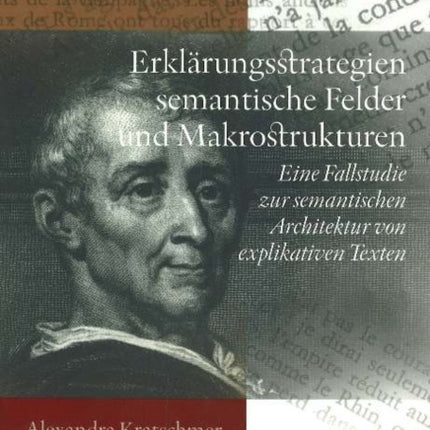 Erklarungsstrategien, Semantische Felder und Makrostrukturen: Eine Fallstudie Zur Semantischen Architektur von Explikativen Texten