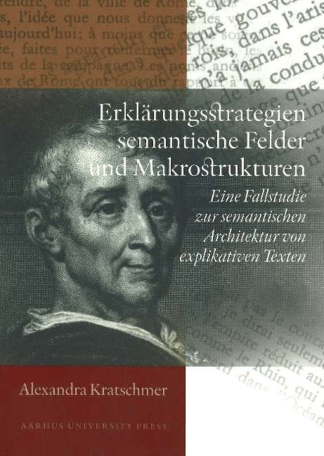 Erklarungsstrategien, Semantische Felder und Makrostrukturen: Eine Fallstudie Zur Semantischen Architektur von Explikativen Texten