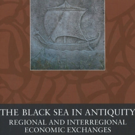 Black Sea in Antiquity: Regional & Interregional