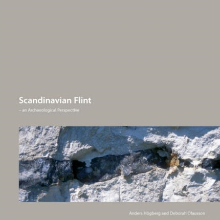 Scandinavian Flint: An Archaeological Perspective