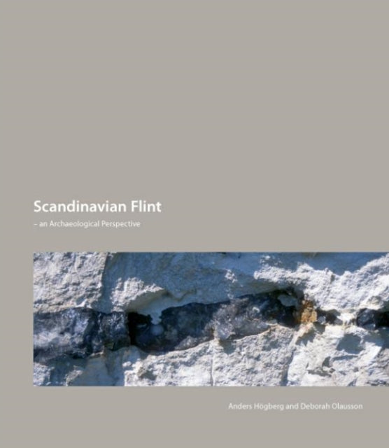 Scandinavian Flint: An Archaeological Perspective